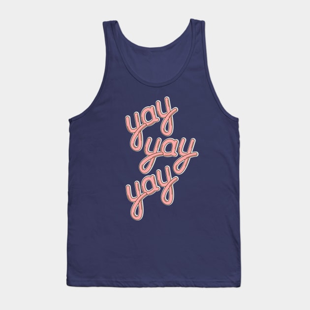 YAY YAY YAY! Tank Top by hyperactive